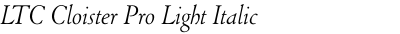 LTC Cloister Pro Light Italic